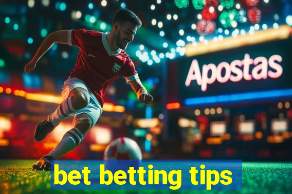 bet betting tips